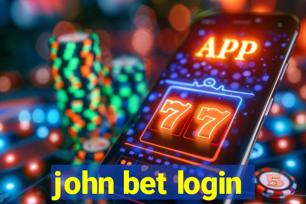 john bet login